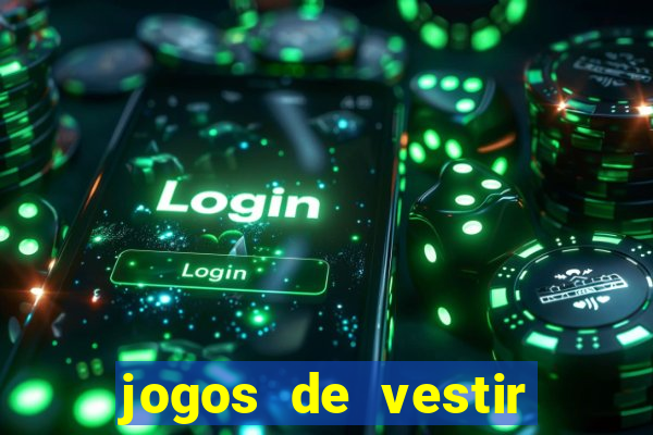 jogos de vestir click jogos